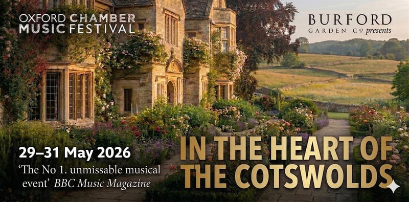 Oxford Chamber Music Festival Spring Event, 29-31 May 2026, Burford