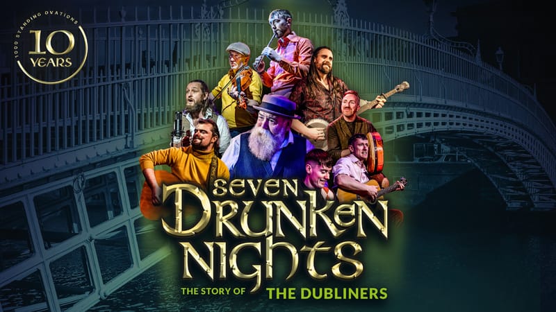 Seven Drunken Nights: The Story of the Dubliners . New Theatre 24 May 2026