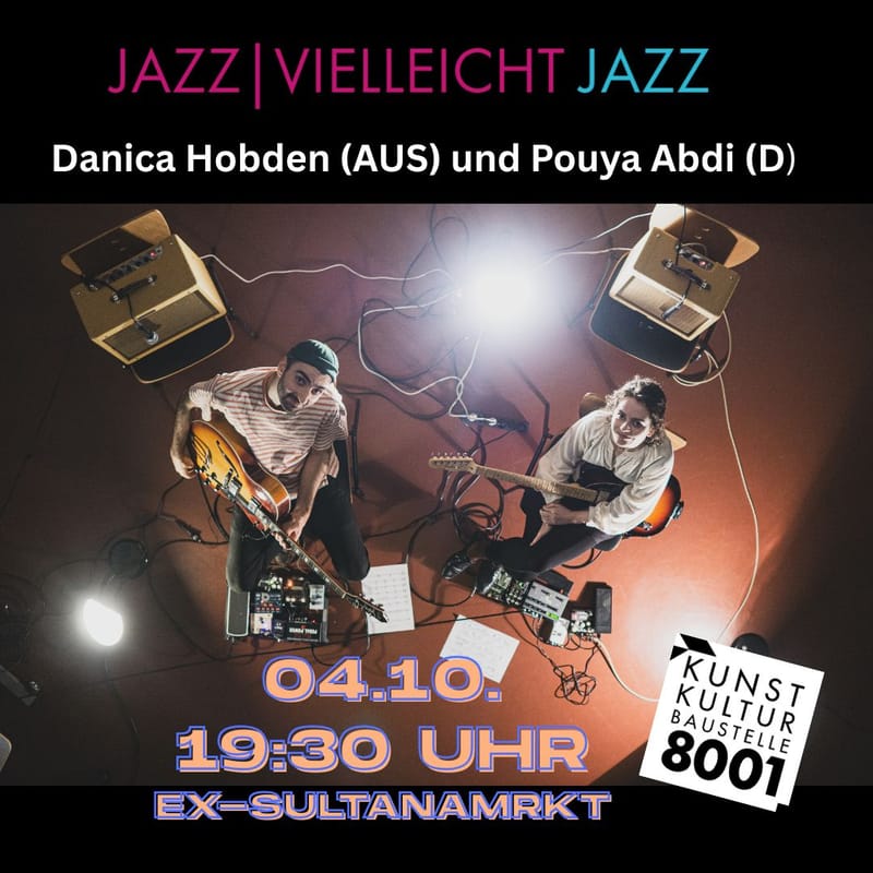 Jazz Vielleicht Jazz - Danica Hobden (AUS) und Pouya Abdi (GER) Guitar Club