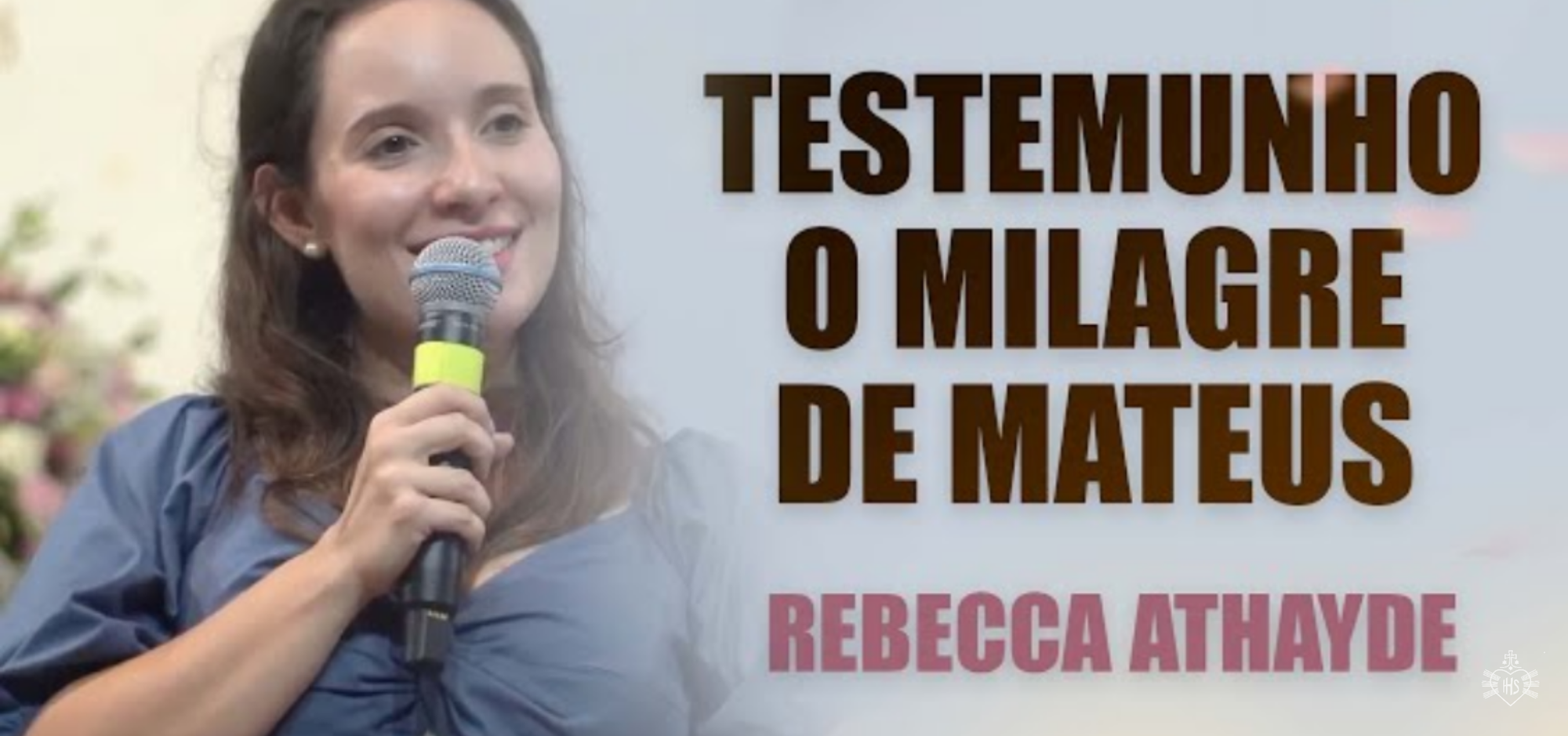 Testemunho de Rebecca Athayde sobre os milagres ocorridos nos seis meses de vida de seu neném Mateus