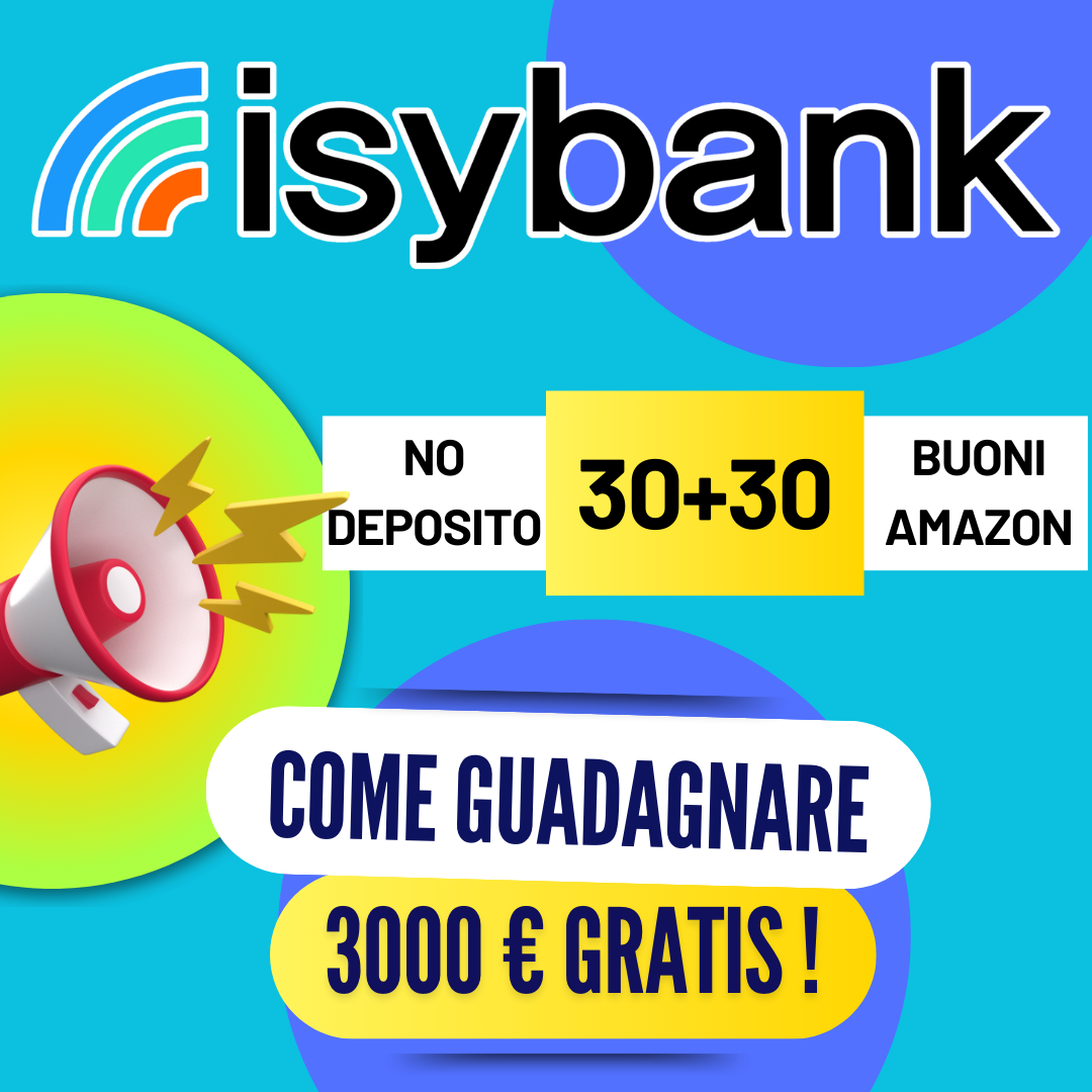 Come Guadagnare Fino a €3000 con Isybank: Guida Completa