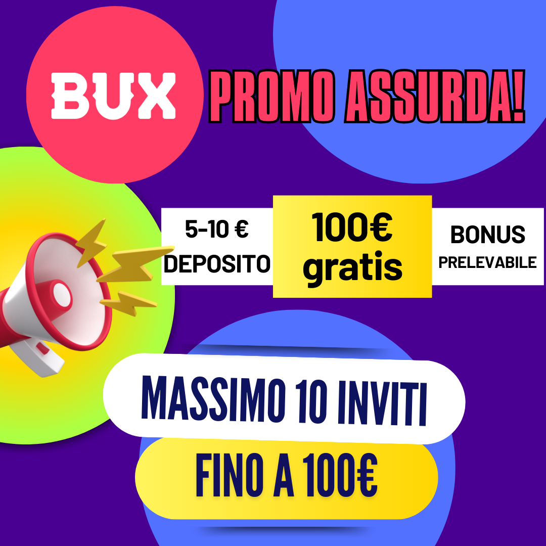 Scopri BUX Promo Pazzesca Come Guadagnare 100 € ad Amico!