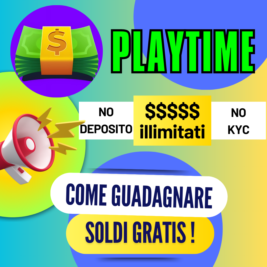 Guadagnare Soldi Giocando con Playtime: Il Sistema per Guadagni Illimitati