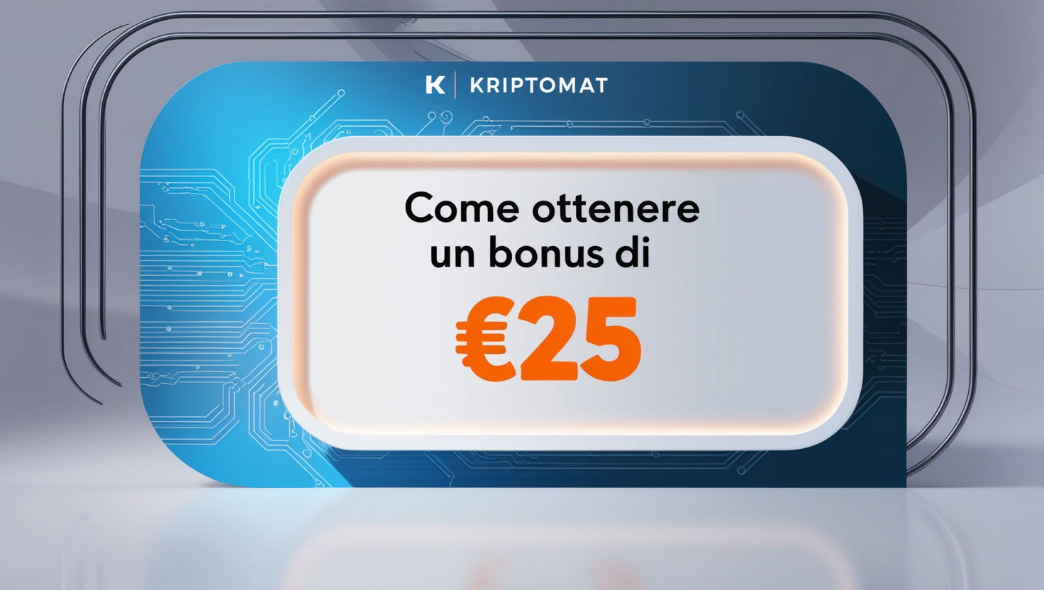 Guida Completa a Kriptomat: Come Ottenere un Bonus di €25 con il Portafoglio di Criptovalute