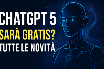 ChatGPT 5 sarà gratis? Tutto quello che cambierà (e cosa aspettarci davvero)