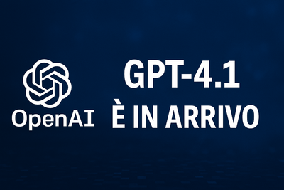 GPT-4.1 è in arrivo: cosa aspettarci dal nuovo modello OpenAI