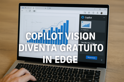 Copilot Vision diventa gratuito in Edge: l’AI di Microsoft ora legge le immagini per tutti