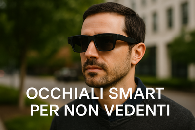 Occhiali smart con IA: un aiuto concreto per i non vedenti a muoversi in autonomia