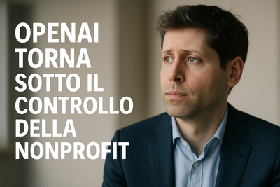 OpenAI torna sotto il controllo della nonprofit: cosa cambia davvero