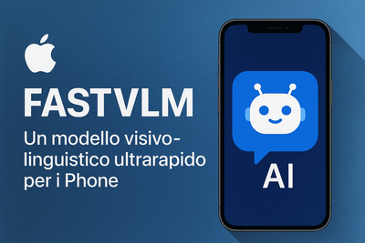 Apple lancia FastVLM: l’AI visivo-linguistica ultraveloce pensata per iPhone