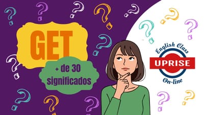 A palavra GET: Mais de 30 Significados