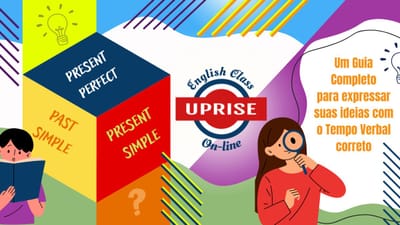 Past Simple, Present Perfect ou Present Simple: O Guia Definitivo para Nunca Mais Errar