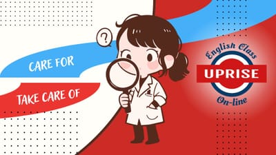 Care For x Take Care Of: Como Usar Corretamente em Inglês