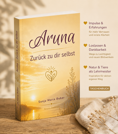Aruna- Zurück zu Dir selbst