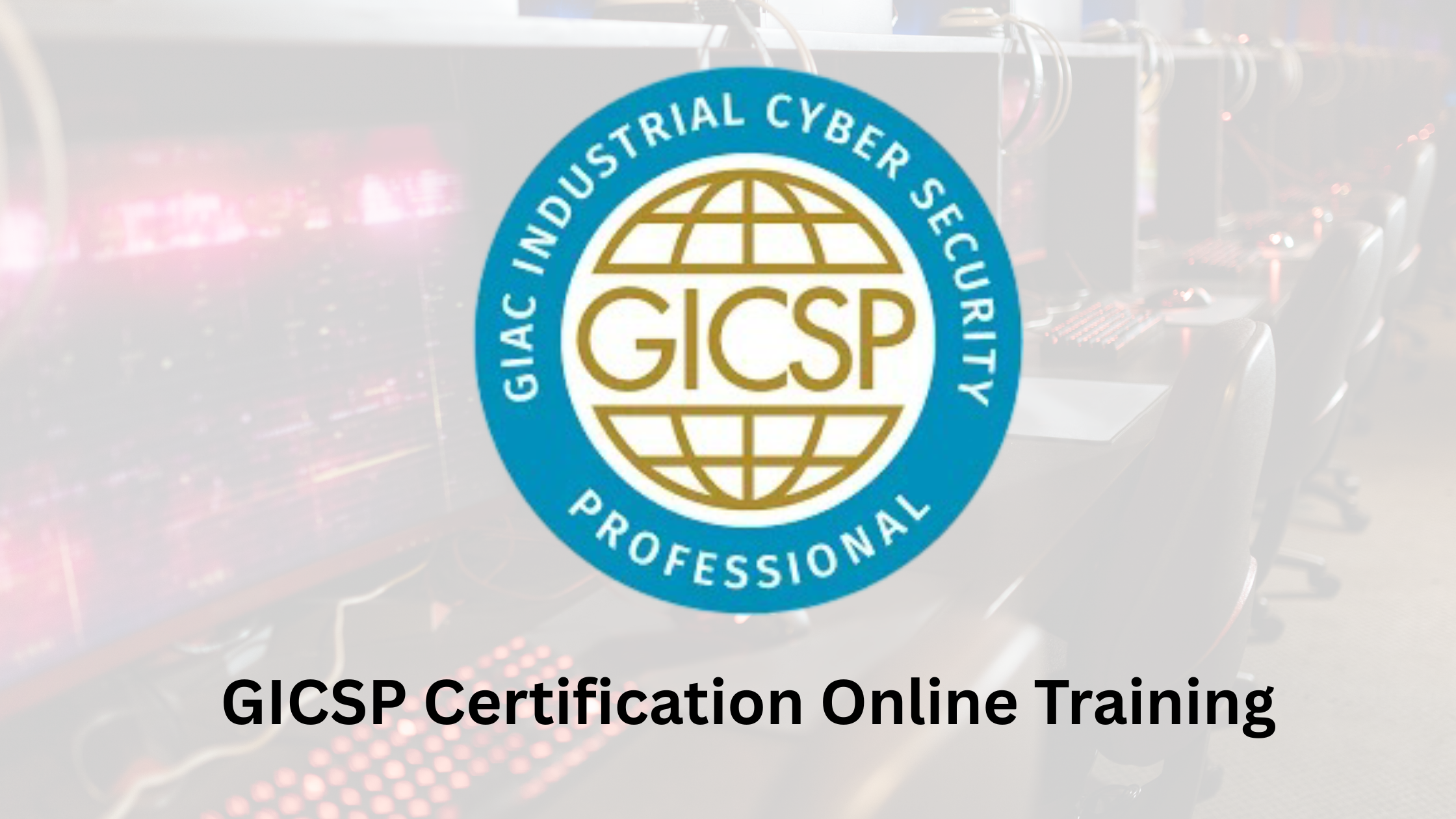 GICSP Certification Online Training
