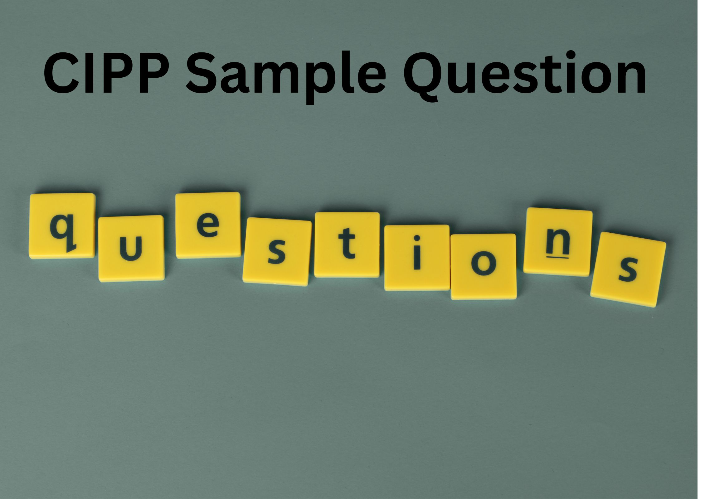 CIPP Sample Question