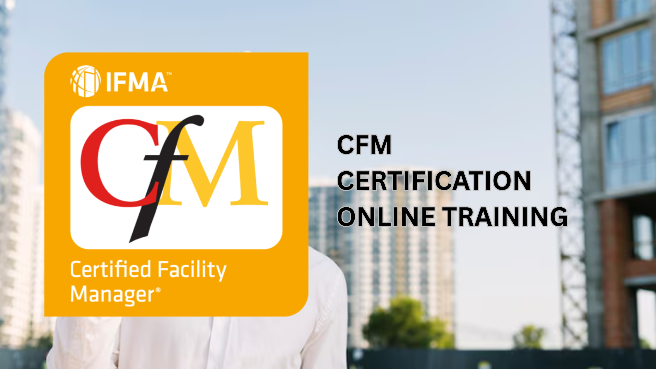 CFM Certification Online Training