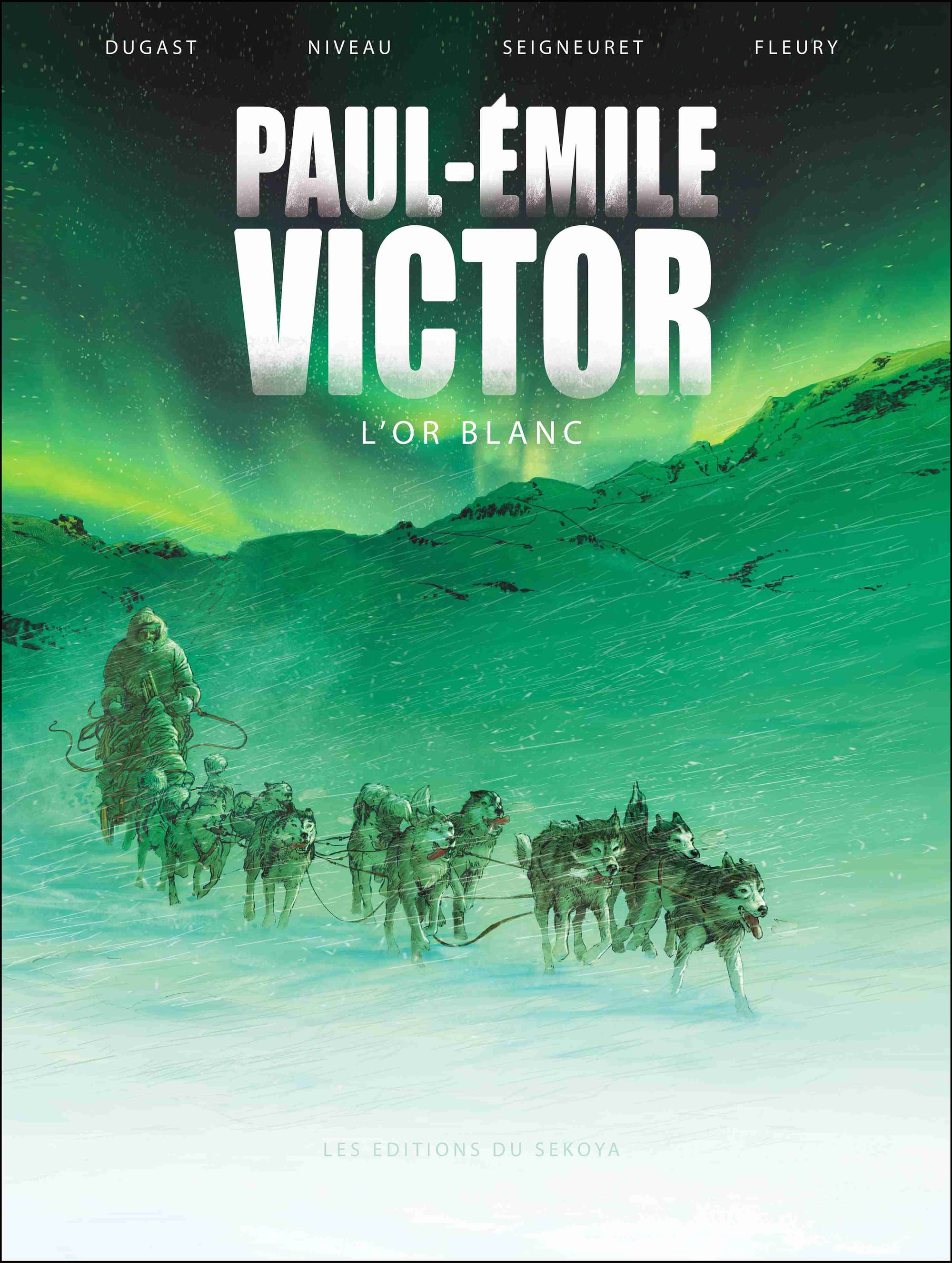 Paul-Émile Victor, l'or blanc. T2/4