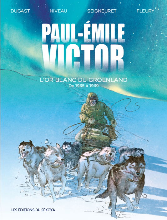 Paul-Émile Victor, l'or blanc. T2/4