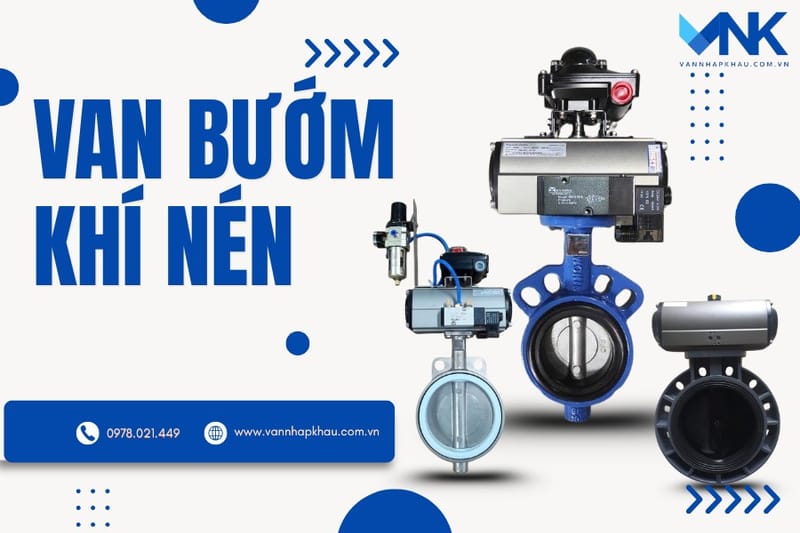 Checklist lựa chọn van bướm động cơ khí nén cho hệ thống xử lý nước và nước thải