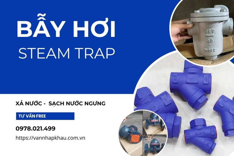 Phân loại bẫy hơi được sử dụng phổ biến trong công nghiệp