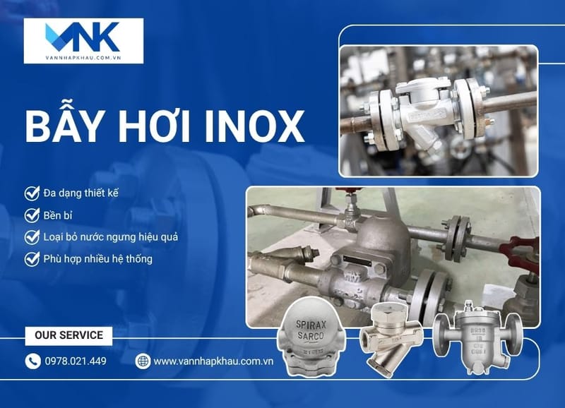 Cần lưu ý gì khi sử dụng bẫy hơi inox trong hệ thống công nghiệp?