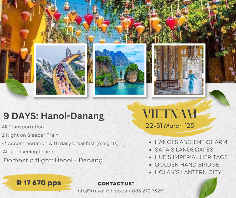 VIETNAM 9 DAYS P𝐑I𝐂E: R 17 670 ps  𝐃A𝐓E𝐒: 22-31 March 2025