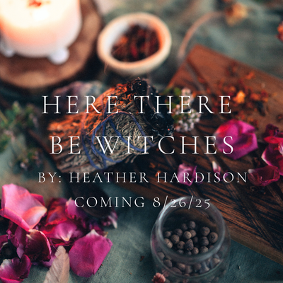 Here There Be Witches coming 8/26/25 image