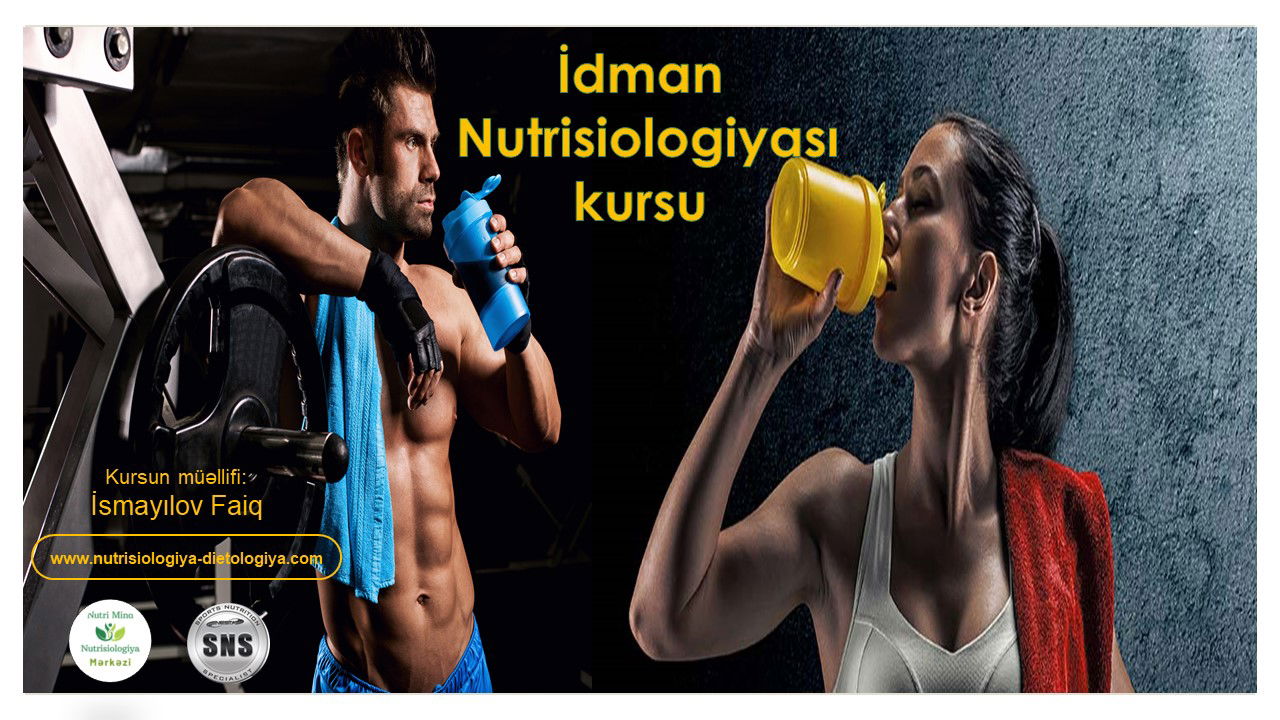 İdman Nutrisiologiyası kursu.