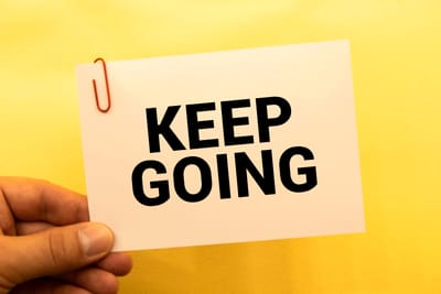 Keep going