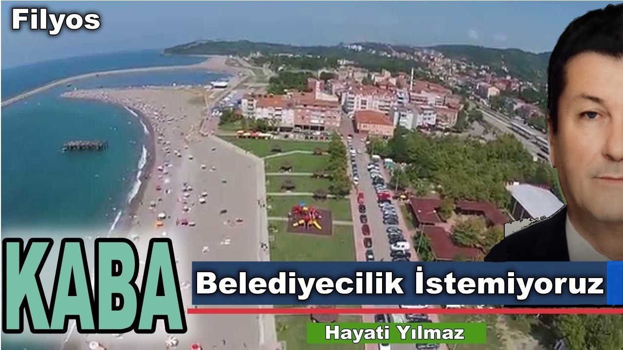 KABA ,SABA BELEDİYECİLİK İSTEMİYORUZ