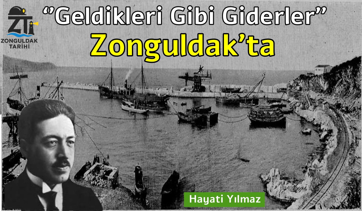 ’Geldikleri Gibi Giderler’’ Zonguldak'ta