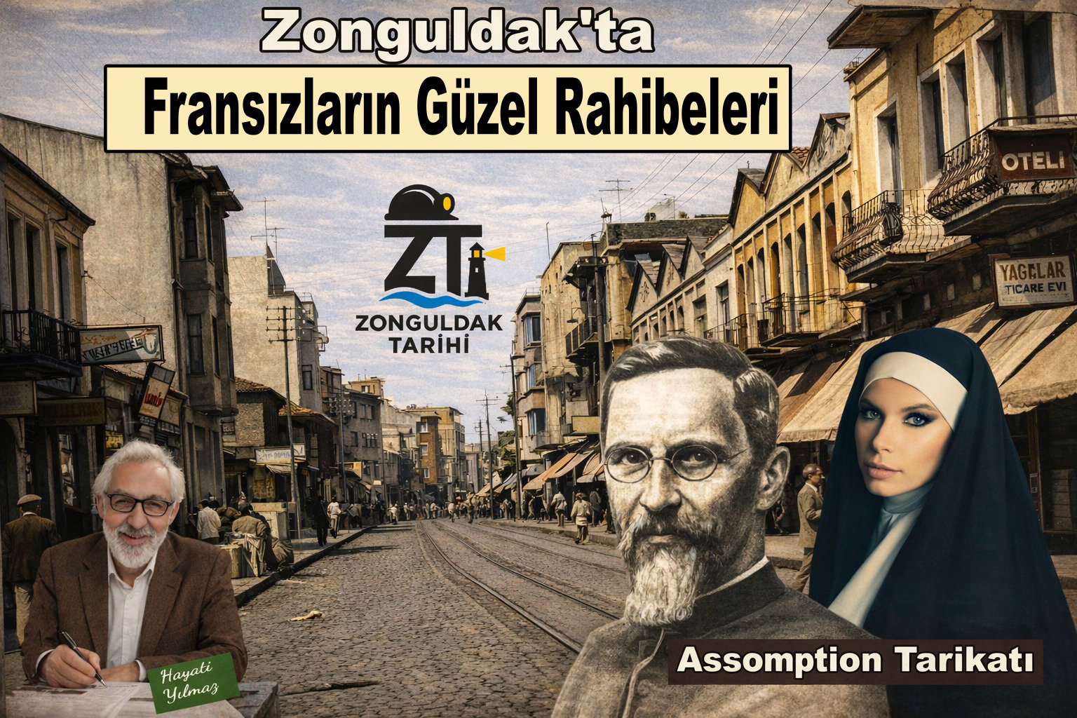 ZONGULDAK'TA FRANSIZLARIN GÜZEL RAHİBELERİ
