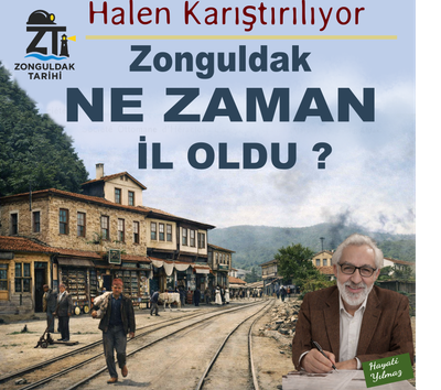 ZONGULDAK’IN NE ZAMAN İL OLDU