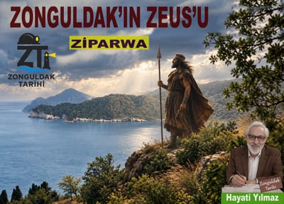 ZONGULDAK’IN ZEUS’U ‘’ZİPARWA’’