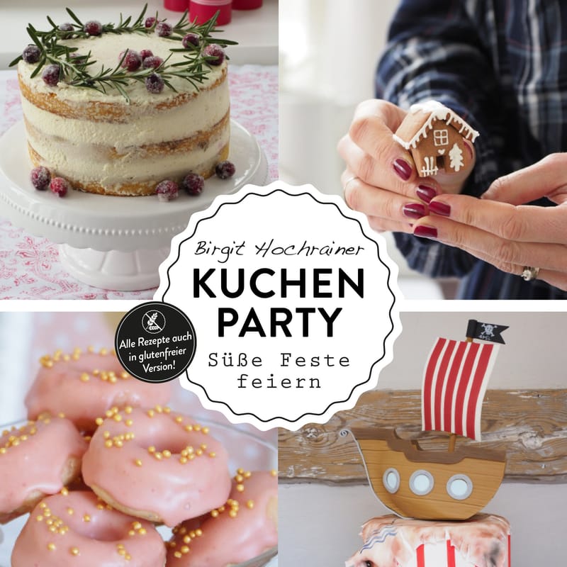 Kuchenparty & Kuchenträume: Brownies, Cookies, Cakepops & Klassiker