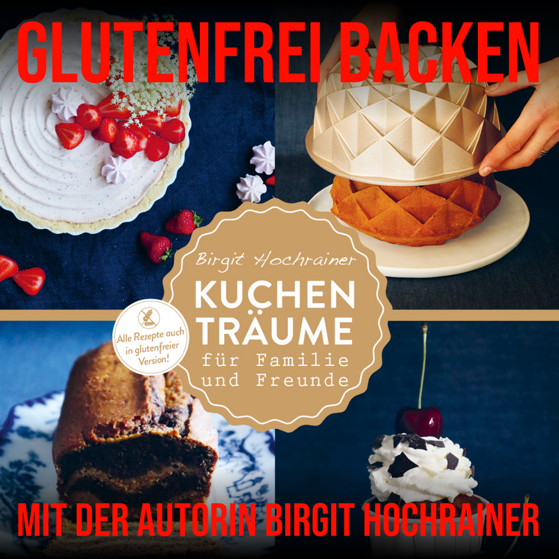 Glutenfreie Kuchenträume: Germteig, Teegebäck, Roulade & Co