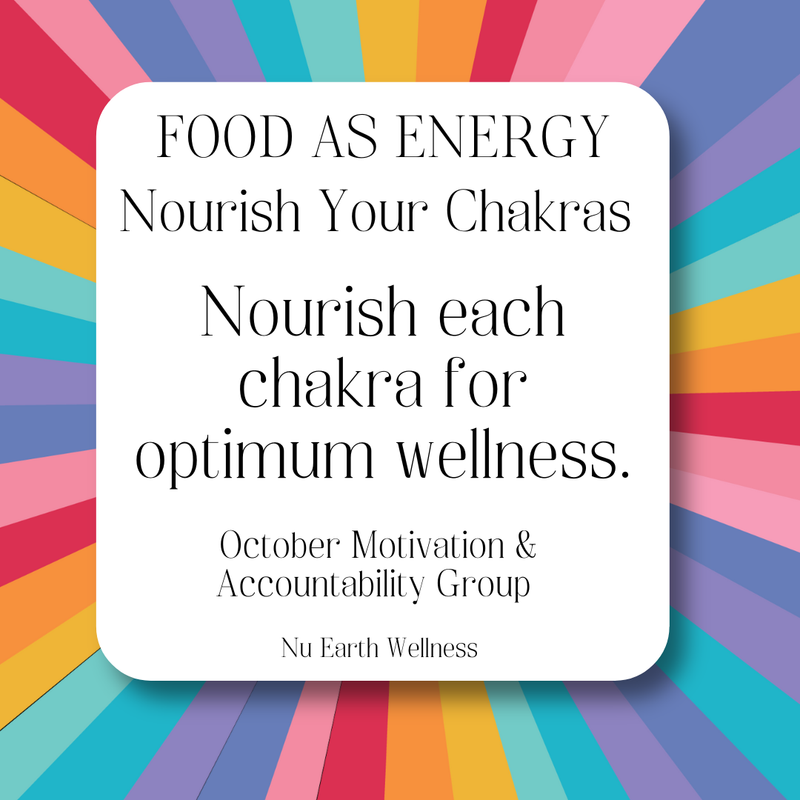 Nu Earth Wellness - October Accountability Group - Nourish Your Chakras