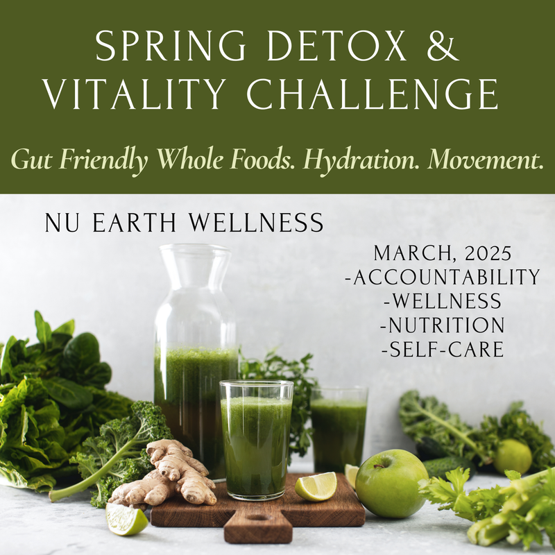 Spring Detox & Vitality Challenge - March 2025 - Nu Earth Wellness