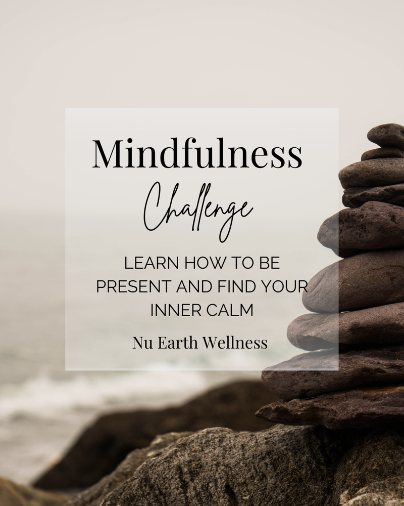 Mindfulness Challenge - April 2025 - Nu Earth Wellness