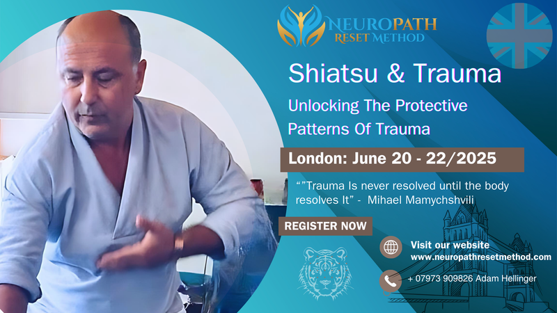 England, London -Shiatsu and Trauma -  Unlocking The Protective Patterns Of Trauma