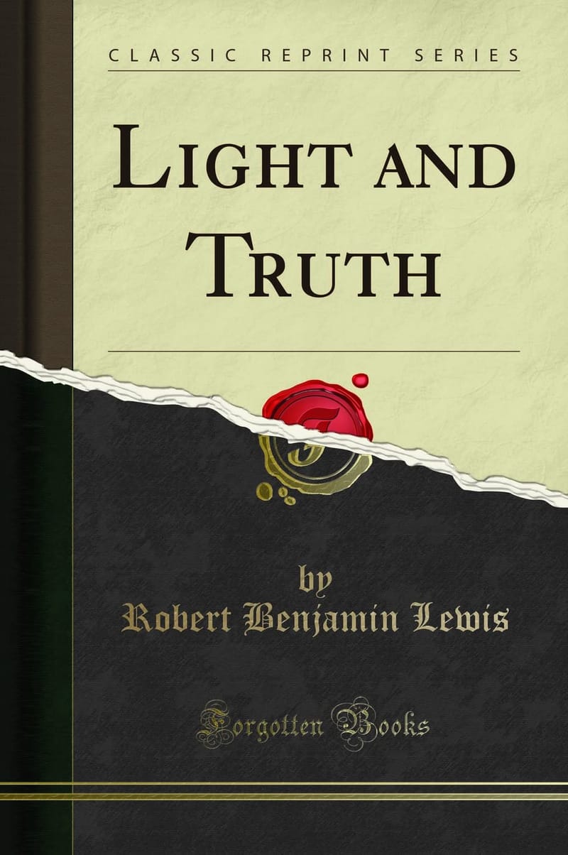 Light and Truth by Robert Benjamin Lewis-Coming Soon