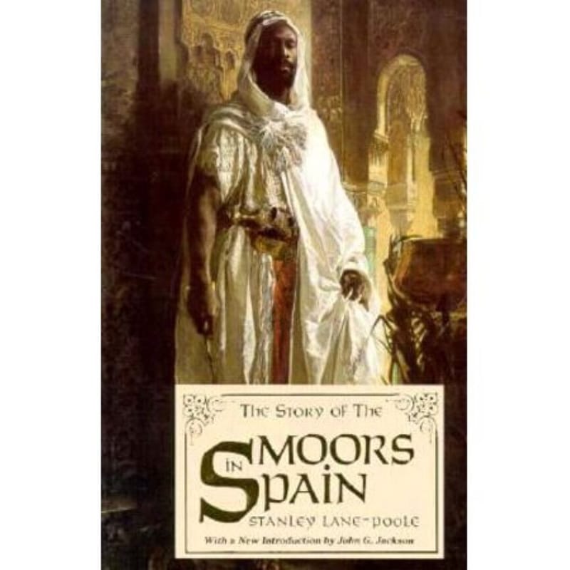The Moors in Spain by Stanley Lane-Poole