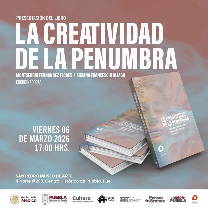 La creatividad de la penumbra, 📅 Viernes 06 de marzo ⏰ 17:00 hrs.📍 4 Norte #203, Centro Histórico de Puebla Actividad impulsada por el Gobierno de Puebla, a través del OPD