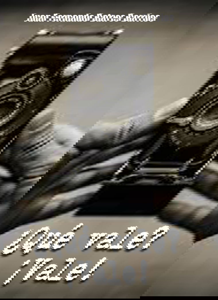 ¿Qué vale?, ¡Vale!...