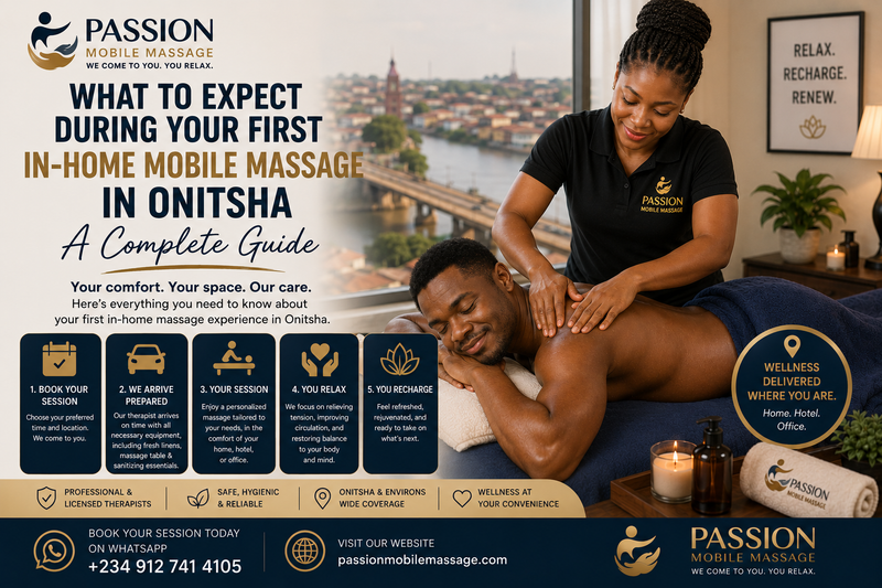 What to Expect During Your First In-Home Mobile Massage in Onitsha: A Complete Guide