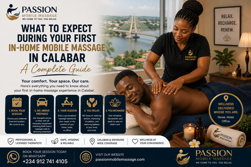 What to Expect During Your First In-Home Mobile Massage in Calabar: A Complete Guide