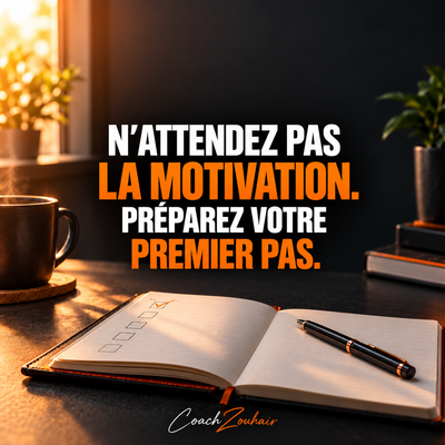 N’attendez pas la motivation : préparez votre premier pas