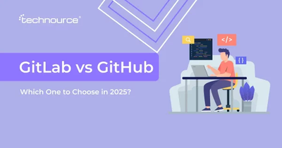 GitLab vs GitHub: Which One to Choose in 2025?