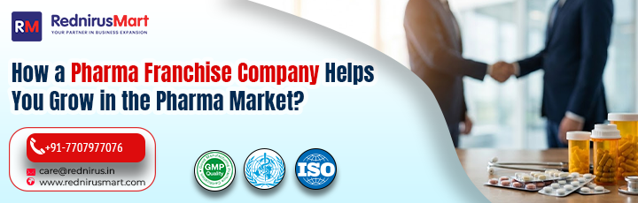 How a Pharma Franchise Company Helps You Grow in the Pharma Market?